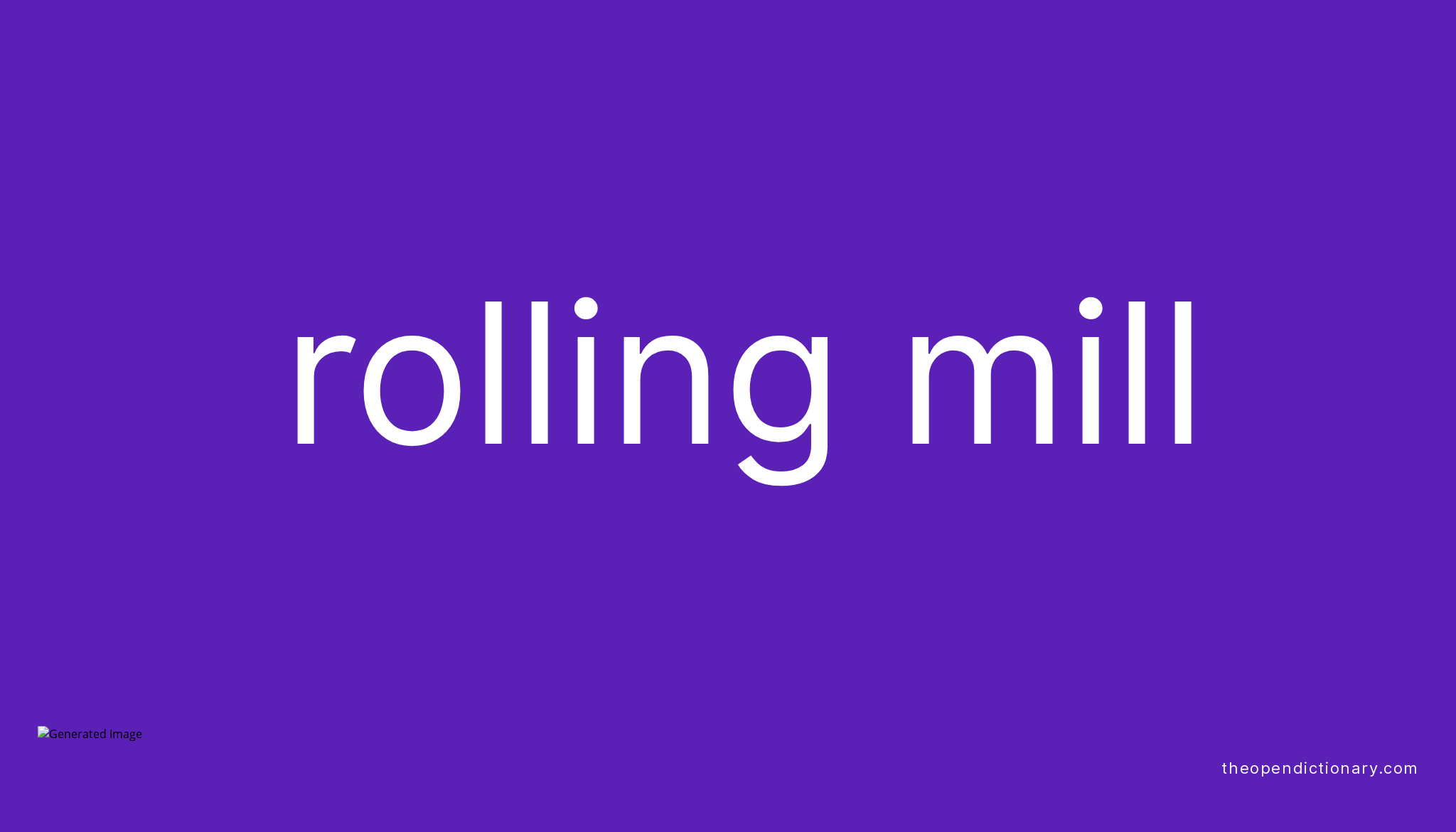 rolling-mill-meaning-of-rolling-mill-definition-of-rolling-mill